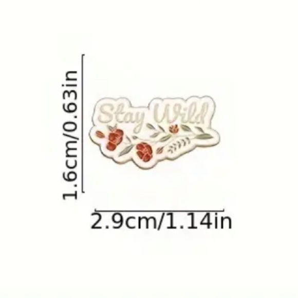 3/$25 “Stay Wild” Pin with Flowers - Picture 3 of 5